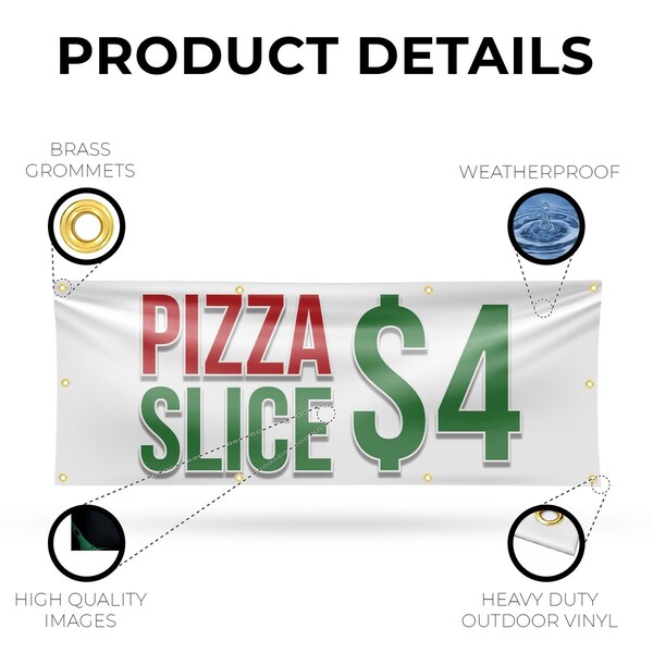 Signmission Pizza Slice $4, 36 Inch x 96 Inch, Vinyl Banner - B-96-30808