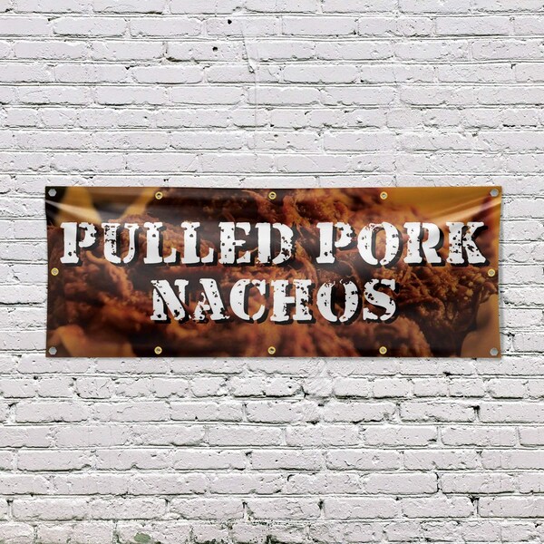 Signmission Pulled Pork Nachos, 48 Inch x 120 Inch, Vinyl Banner - B-120-30824