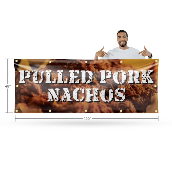 Signmission Pulled Pork Nachos, 48 Inch x 120 Inch, Vinyl Banner - B-120-30824