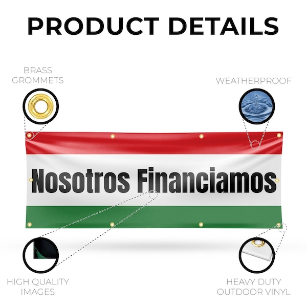 Signmission Nosotros Financiamos, 36 Inch x 96 Inch, Vinyl Banner - B-96-30759