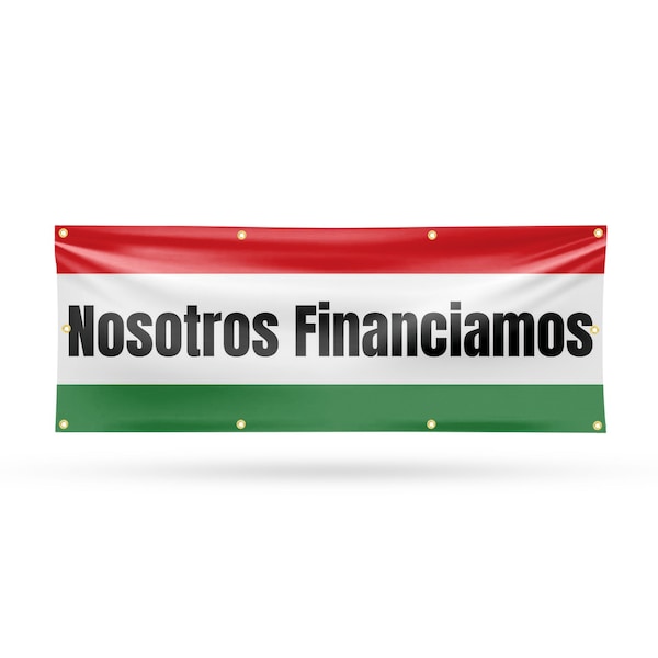 Signmission Nosotros Financiamos, 36 Inch x 96 Inch, Vinyl Banner - B-96-30759