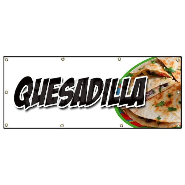 Signmission QUESADILLA BANNER SIGN cheese mexican vegetarian chicken vegetable beef - B-96 QUESADILLA