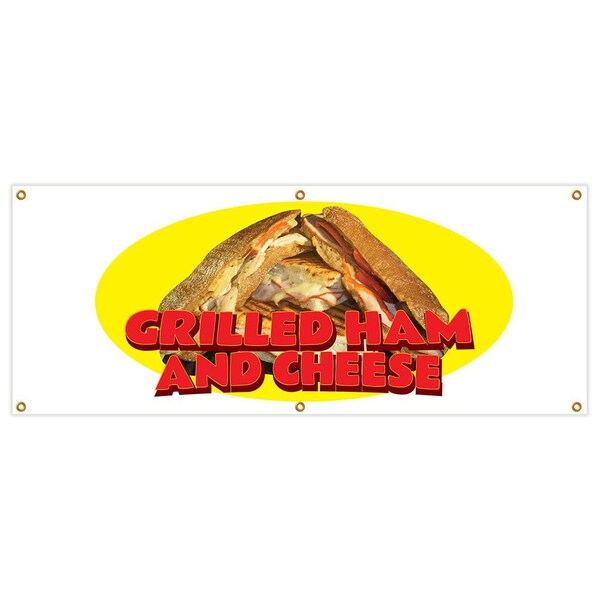 Signmission Grilled Ham And Cheese Banner Heavy Duty 13 Oz Vinyl with Grommets - B-72 GRILLED HAM AND CHEESE