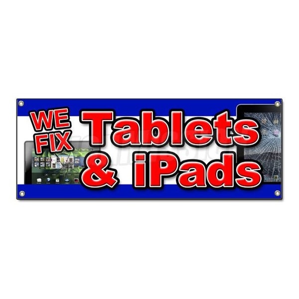 Signmission WE FIX TABLETS & IPADS BANNER SIGN repair battery replace screen iphone - B-72 WE FIX TABLETS & IPADS