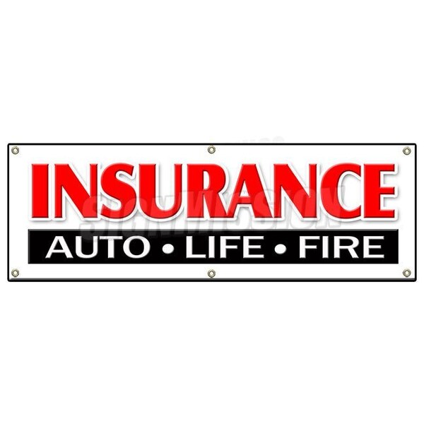 Signmission INSURANCE AUTO LIFE FIRE BANNER SIGN home auto vehicle house fire - B-72 INSURANCE AUTO LIFE FIRE