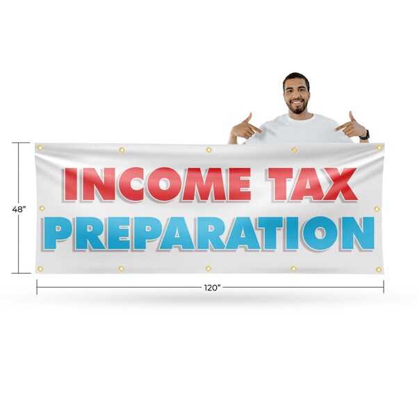 Signmission Income Tax Preparation, 48 Inch x 120 Inch, Vinyl Banner - B-120-30706