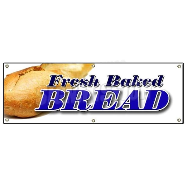 Signmission FRESH BAKED BREAD BANNER SIGN bakery cookies cakes fresh hot made daily - B-72 FRESH BAKED BREAD