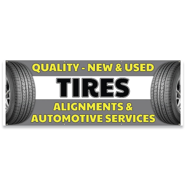 Signmission Quality New & Used Tires Alignments & Automotive Services Banner Concession Stand Single Sided - B-96-30140