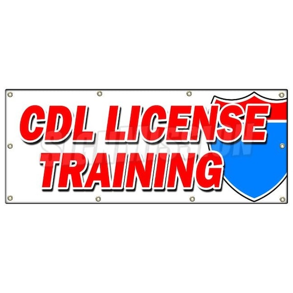 Signmission CDL LICENSE TRAINING BANNER SIGN trucker truck driver trucking school - B-96 CDL LICENSE TRAINING