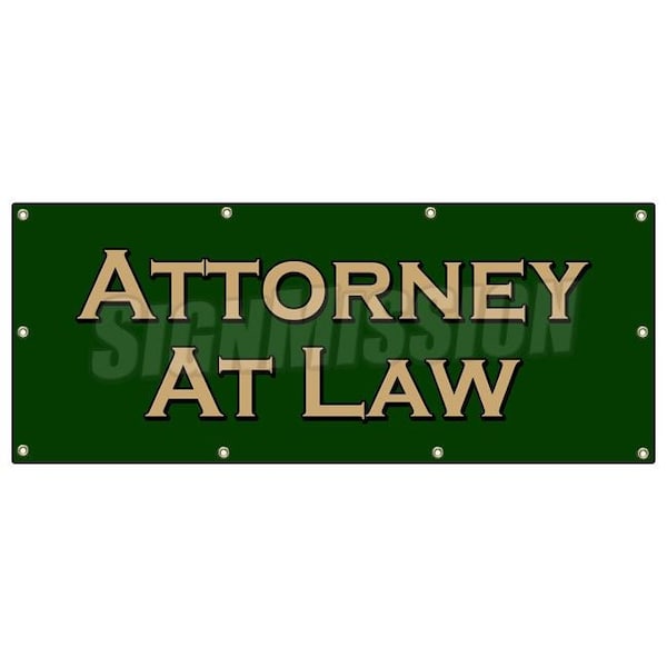 Signmission ATTORNEY AT LAW BANNER SIGN lawyer attorney justice prosecute counsel - B-96 ATTORNEY AT LAW