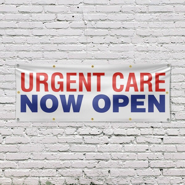 Signmission Urgent Care Now Open, 48 Inch x 120 Inch, Vinyl Banner - B-120-30900