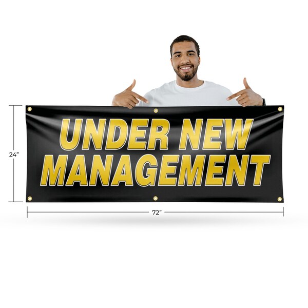 Signmission Under New Management, 24 Inch x 72 Inch, Vinyl Banner - B-72-30898