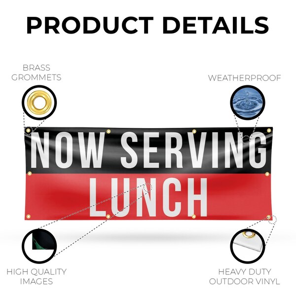 Signmission Now Serving Lunch, 36 Inch x 96 Inch, Vinyl Banner - B-96-30765