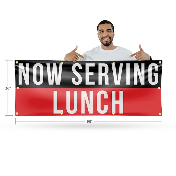 Signmission Now Serving Lunch, 36 Inch x 96 Inch, Vinyl Banner - B-96-30765