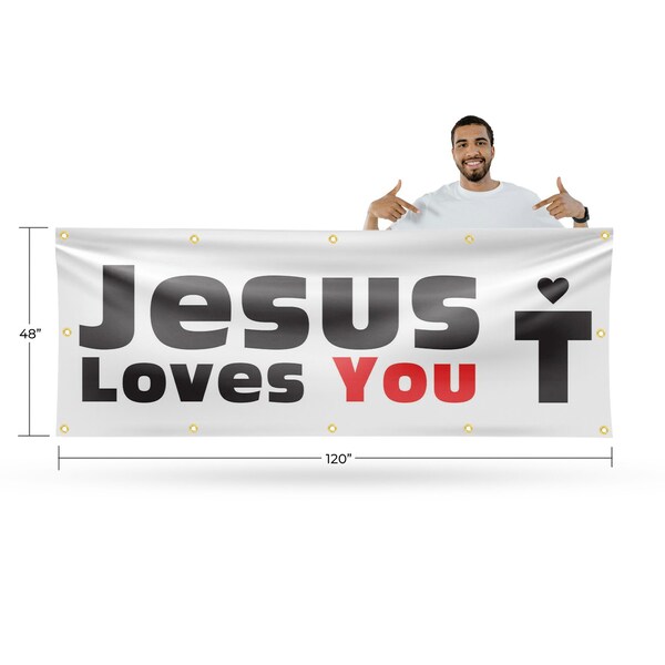 Signmission Jesus Loves You, 48 Inch x 120 Inch, Vinyl Banner - B-120-30709