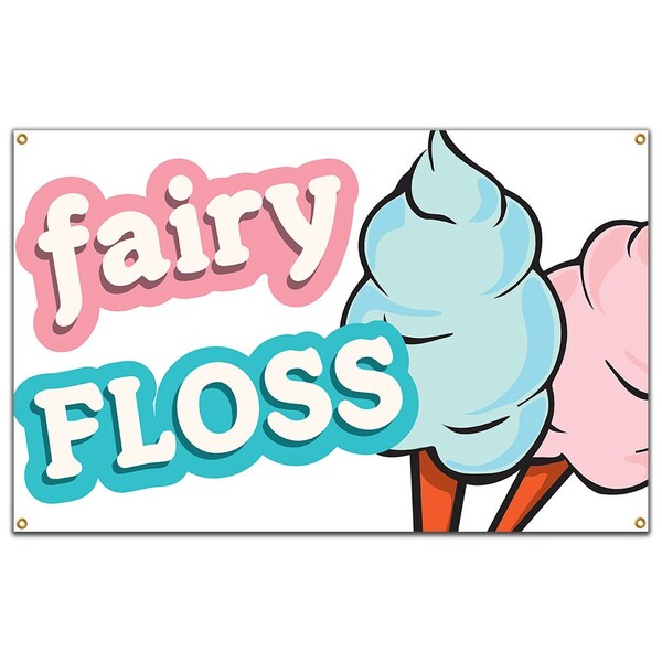 Signmission Fairy Floss Banner Heavy Duty 13 Oz Vinyl with Grommets Single Sided - B-60 FAIRY FLOSS