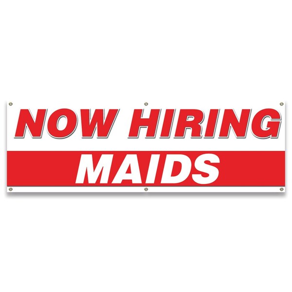 Signmission Now Hiring Maids Banner Apply Inside Accepting Application Single Sided - B-72-30272