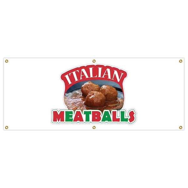Signmission Italian Meatballs Banner Heavy Duty 13 Oz Vinyl with Grommets - B-72 ITALIAN MEATBALLS
