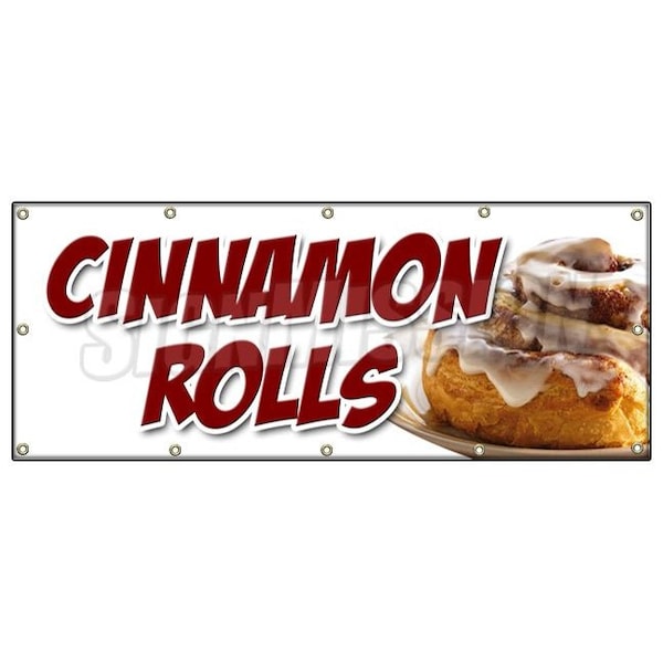 Signmission CINNAMON ROLLS BANNER SIGN fresh baked bakery still warm homemade hot - B-120 CINNAMON ROLLS