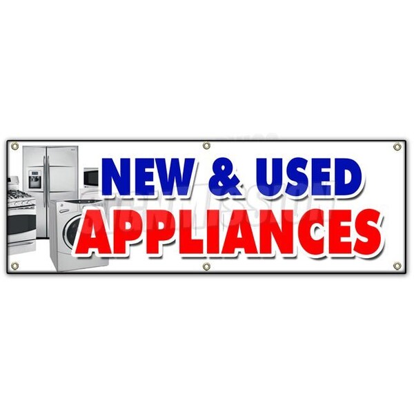 Signmission NEW & USED APPLIANCES BANNER SIGN refrigerator washer dryer delivery - B-72 NEW & USED APPLIANCES