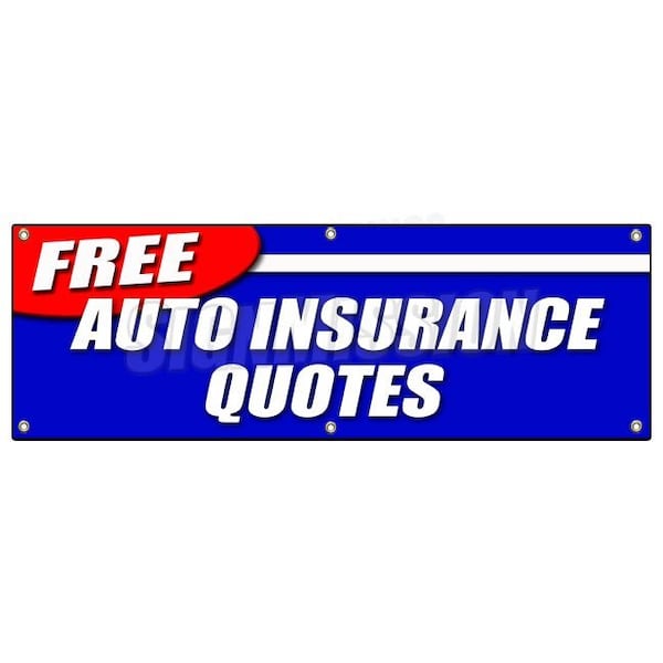 Signmission FREE AUTO INSURANCE QUOTES BANNER SIGN car motorcycle homeowner geico save - B-72 FREE AUTO INSURANCE QUOTES