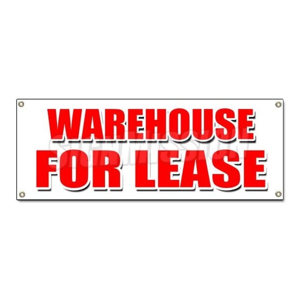 Signmission WAREHOUSE FOR LEASE BANNER SIGN a/c ac build to suit loading free rent - B-WAREHOUSE FOR LEASE