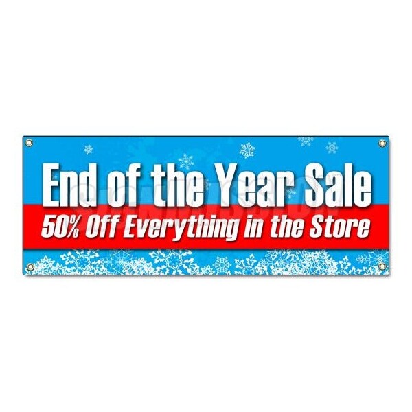 Signmission END OF THE YEAR SALE 50% OFF EVERYTHING BANNER SIGN - B-END OF THE YEAR SALE 50