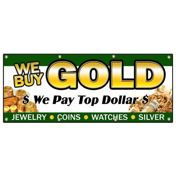 Signmission WE BUY GOLD 1 BANNER SIGN pawn shop jewelry cash silver top price - B-96 WE BUY GOLD 1