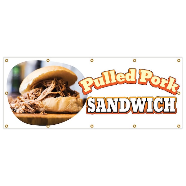Signmission Pulled Pork Sandwich Banner Heavy Duty 13 Oz Vinyl with Grommets - B-120 PULLED PORK SANDWICH