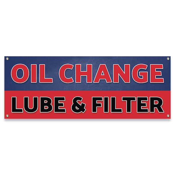 Signmission Oil Change Lube & Filter Banner Concession Stand Food Truck Single Sided - B-30120