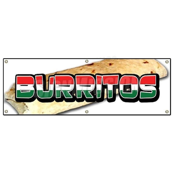 Signmission Burritos Banner Heavy Duty 13 Oz Vinyl with Grommets Single Sided - B-72 BURRITOS
