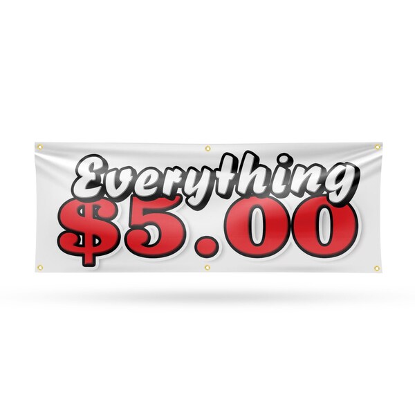 Signmission Everything 5 Dollars, 24 Inch x 72 Inch, Vinyl Banner - B-72-30569