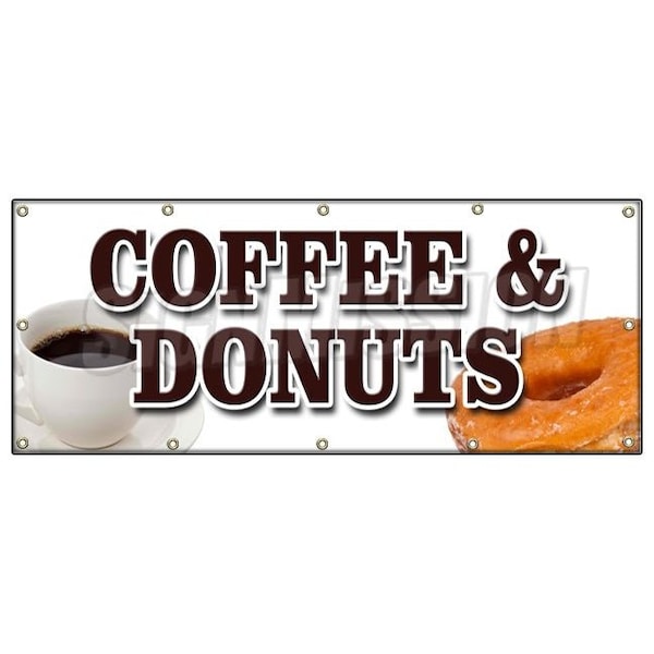 Signmission COFFEE & DONUTS BANNER SIGN warm fresh doughnuts fresh brewed iced hot - B-120 COFFEE & DONUTS