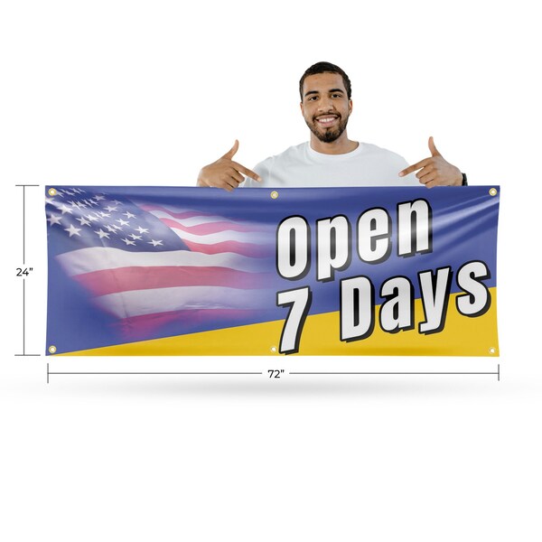 Signmission Open 7 Days, 24 Inch x 72 Inch, Vinyl Banner - B-72-30770