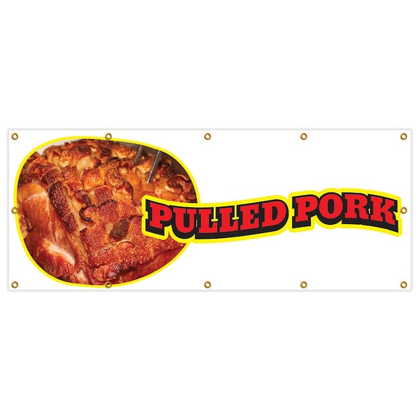 Signmission Pulled Pork Banner Heavy Duty 13 Oz Vinyl with Grommets Single Sided - B-120 PULLED PORK
