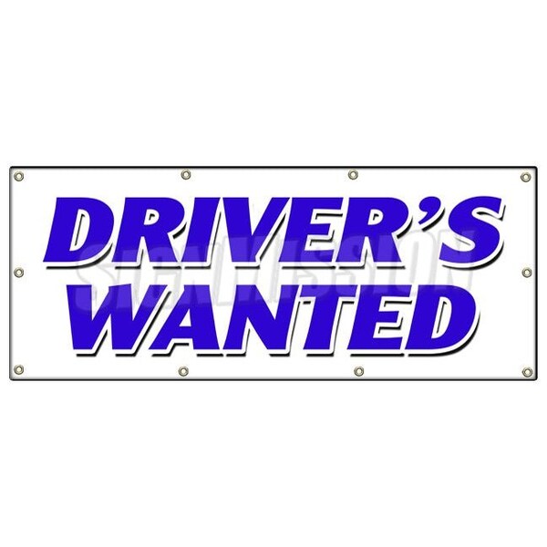 Signmission DRIVERS WANTED BANNER SIGN cdl taxi limousine bus truck delivery - B-96 DRIVERS WANTED