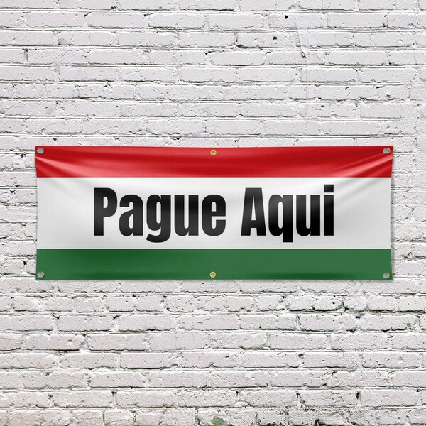 Signmission Pague Aqui, 24 Inch x 72 Inch, Vinyl Banner - B-72-30772