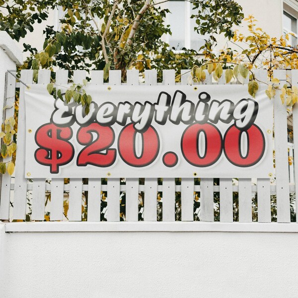 Signmission Everything 20 Dollars, 36 Inch x 96 Inch, Vinyl Banner - B-96-30568