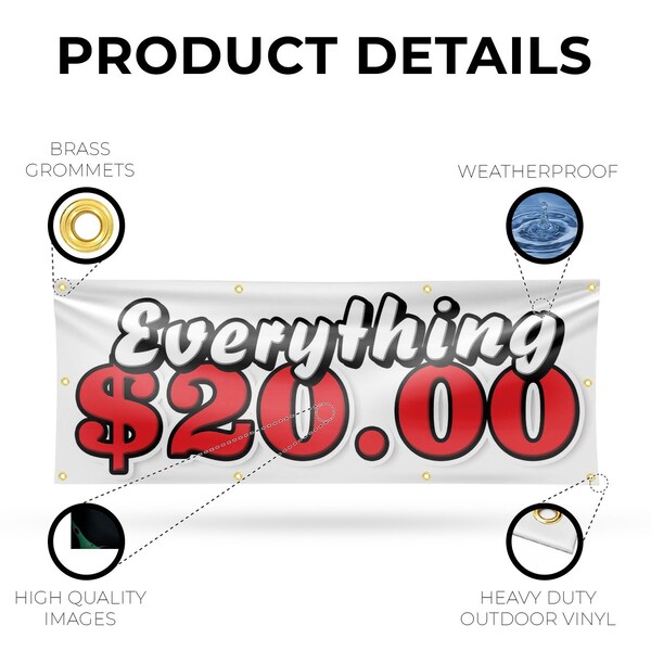 Signmission Everything 20 Dollars, 36 Inch x 96 Inch, Vinyl Banner - B-96-30568