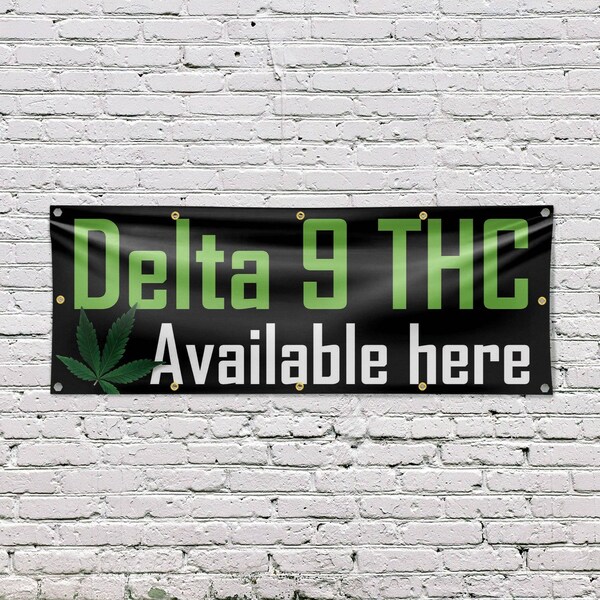 Signmission Delta 9 THC Available Here, 48 Inch x 120 Inch, Vinyl Banner - B-120-30539