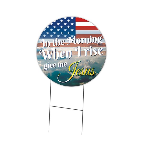 Amistad 16 in. Double Sided Corrugated Circular Plastic Sign - When I Rise Give Me Jesus - AM2060041