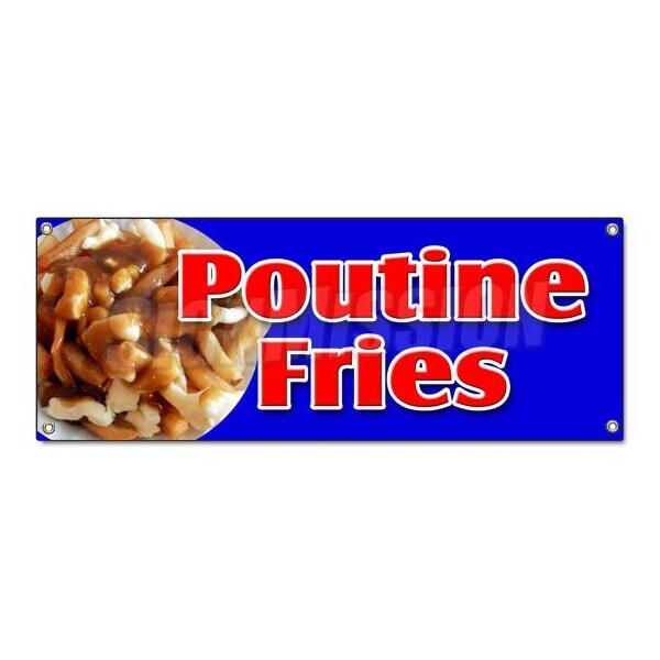 Signmission Poutine Fries Banner Heavy Duty 13 Oz Vinyl with Grommets Single Sided - B-POUTINE FRIES