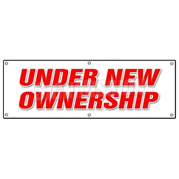 Signmission UNDER NEW OWNERSHIP BANNER SIGN brand signs management owner business - B-72 UNDER NEW OWNERSHIP