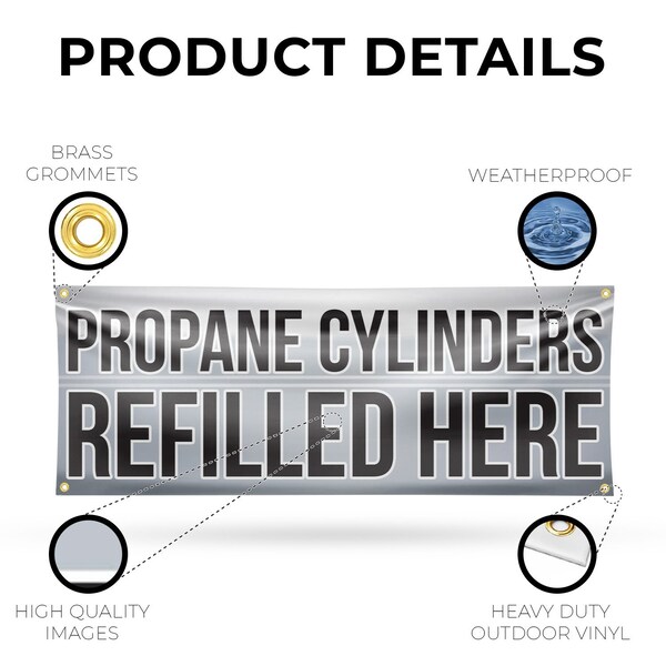 Signmission Propane Cylinders Refilled Here, 18 Inch x 48 Inch, Vinyl Banner - B-30817
