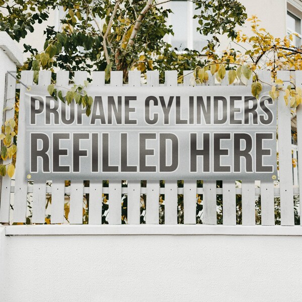 Signmission Propane Cylinders Refilled Here, 18 Inch x 48 Inch, Vinyl Banner - B-30817