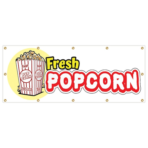 Signmission Fresh Popcorn Banner Heavy Duty 13 Oz Vinyl with Grommets - B-120 FRESH POPCORN