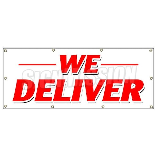 Signmission WE DELIVER BANNER SIGN pizza chinese sandwiches hoagie hero food free - B-96 WE DELIVER