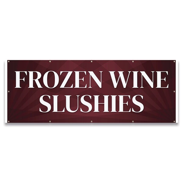 Signmission Frozen Wine Slushies Banner Concession Stand Food Truck Single Sided - B-120-30068