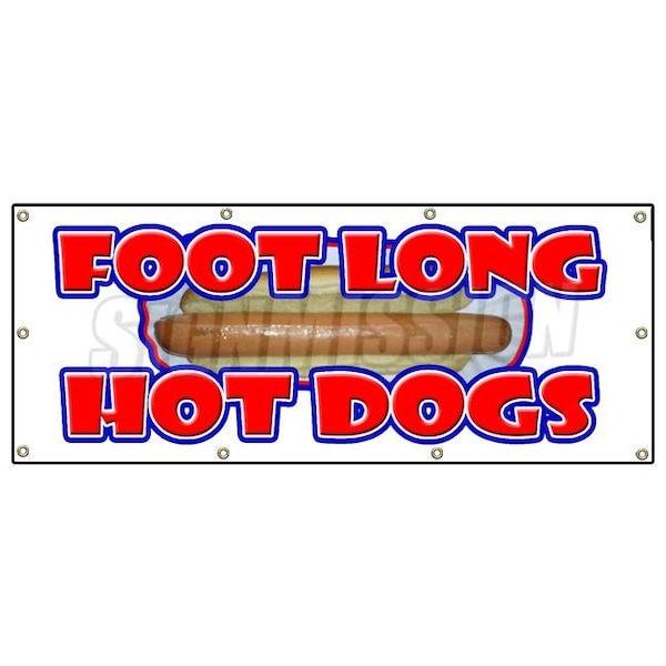 Signmission FOOT LONG HOT DOGS BANNER SIGN dog sausauge ballpark street food - B-96 FOOT LONG HOT DOGS