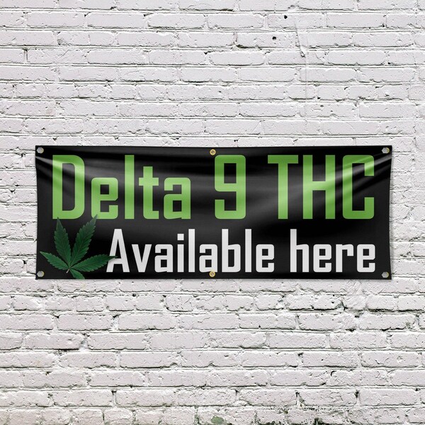 Signmission Delta 9 THC Available Here, 24 Inch x 72 Inch, Vinyl Banner - B-72-30539